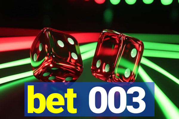 bet 003